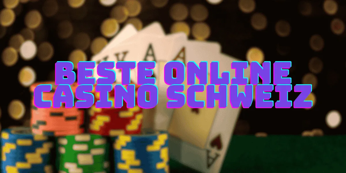 Beste Online Casino Schweiz: Legale Schweizer Online Casinos im Vergleich 2025